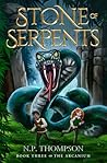 Stone of Serpents (The Arcanium)