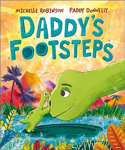 Daddy's Footsteps: A dinosaur adventure (Hardcover)