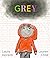 Grey. by Laura Dockrill