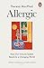 Allergic: How Our Immune System Reacts to a Changing World