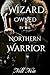 Wizard Owned by the Northern Warrior by Nell Noa
