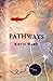 Pathways by Katie Ward Pathways by Katie Ward