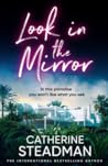 Look in the Mirror by Catherine Steadman