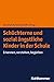 Schüchterne und sozial ängstliche Kinder in der Schule by Susan C.A. Burkhardt