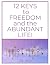 12 Keys to Freedom and the ...