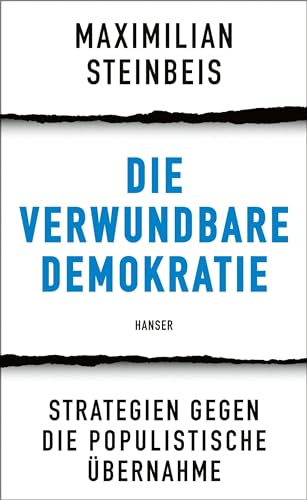 Die verwundbare Demokratie: Strategien gegen die populistische Übernahme (Kindle Edition)