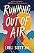 Running Out of Air by Lilli Sutton