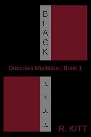 Black (DRACULA'S MISTLETOE #1)