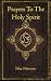 Prayers To The Holy Spirit:...