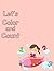 Let's Count and Color: Colo...