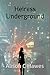 Heiress Underground by Alison C. Hawes