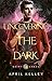 Uncovering the Dark (Saint Lakes #8)