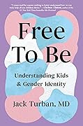 Free to Be: Understanding Kids & Gender Identity