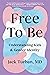 Free to Be: Understanding K...