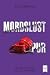 Mordslust Pur: Der sechster...