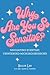 Why Are You So Sensitive? by Billie Lee