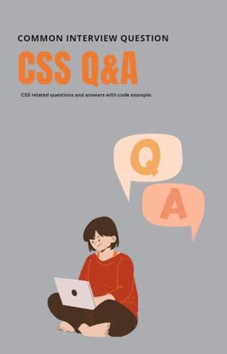 CSS Q&A: Mastering Cascading Style Sheets (Developers QnA)