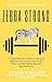 Zebra Strong: A Comprehensi...