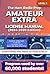 The Ham Radio Prep Amateur Extra Class License Manual (2024 - 2028) (Ham Radio License Package Book 3)