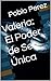 Valeria: El Poder de Ser Única