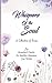 Whispers Of The Soul: A Col...