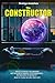 THE CONSTRUCTOR: A Mind-Blowing Novel About the Creation of the Universe