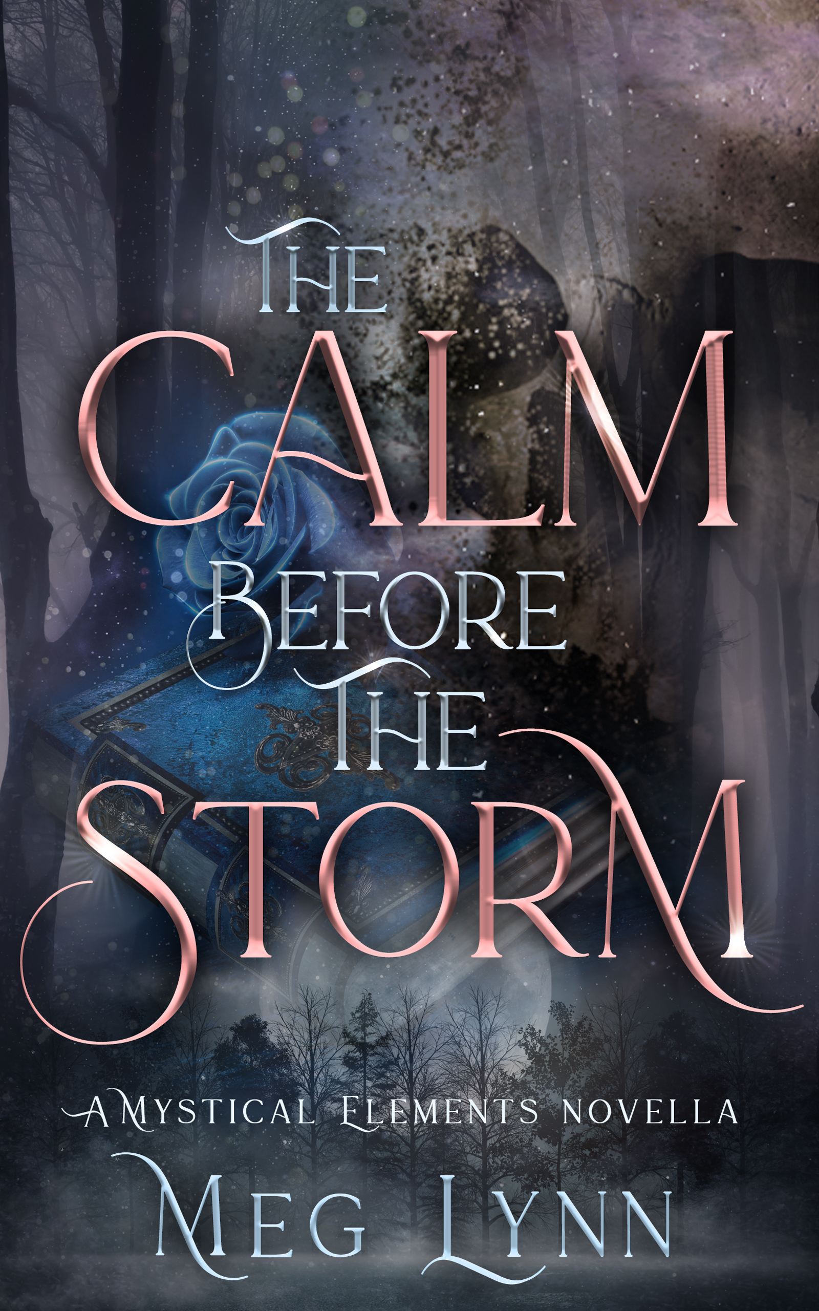 The Calm Before the Storm: A Mystical Elements Novella