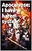 Apocalypse: I have a harem system 1: The Apocalypse Begins