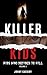 Killer Kids: Kids who decid...