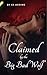 Claimed by the Big Bad Wolf by C.J. Aching