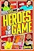 Heroes Of The Game: Inspiri...