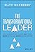 The Transformational Leader: How the World's Best Leaders Build Teams, Inspire Action, and Achieve Lasting Success