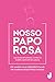 Nosso Papo Rosa: um guia in...