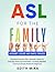 ASL for the Family by Edith Mika