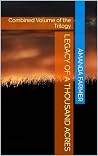 Legacy Of A Thousand Acres by Amanda Farmer