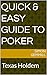 Quick & Easy Guide to Poker by Simon Gemmill