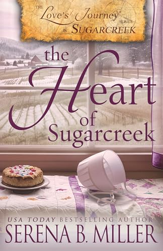 The Heart of Sugarcreek (Love's Journey in Sugarcreek)