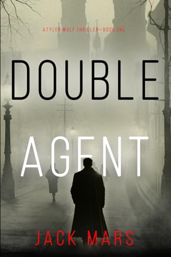 Double Agent (A Tyler Wolf Historical Espionage Thriller—Book 1)