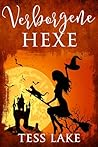 Verborgene Hexe (Die Torrent-Hexen von Harlot Bay 3) by Tess Lake