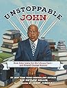 Unstoppable John by Pat Zietlow Miller Unstoppable John by Pat Zietlow Miller