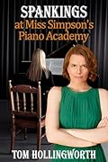 Spankings at Miss Simpson's Piano Academy: an F/F corporal punishment novella
