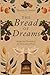 The Bread of Dreams: Recipe...