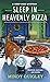 Sleep in Heavenly Pizza (De...