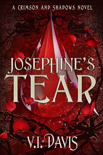 Josephine's Tear (Crimson and Shadows, #1)