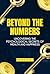 Beyond the Numbers by Fernando H. S. S