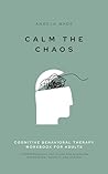 Calm the Chaos: C...