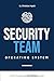 Security Team Operating System: How to Run an Unstoppable Team