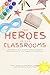The Heroes in Our Classroom...