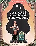 The Café at the Edge of the Woods 