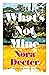 What’s Not Mine by Nora Decter